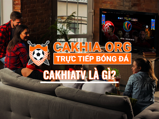 Sơ lược về kênh Cakhia TV